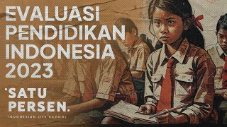 Catatan Pendidikan Indonesia: Evaluasi, Solusi, & Ekspektasi | Satu Insight Episode 50