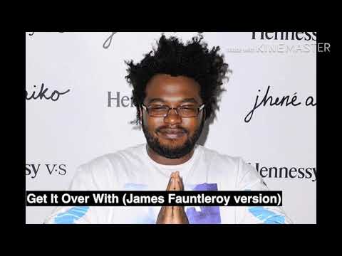 Get It Over With (James Fauntleroy Version) (Demo)