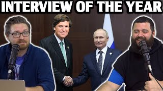 Interview Of The Year - Tucker Putin - Ep143