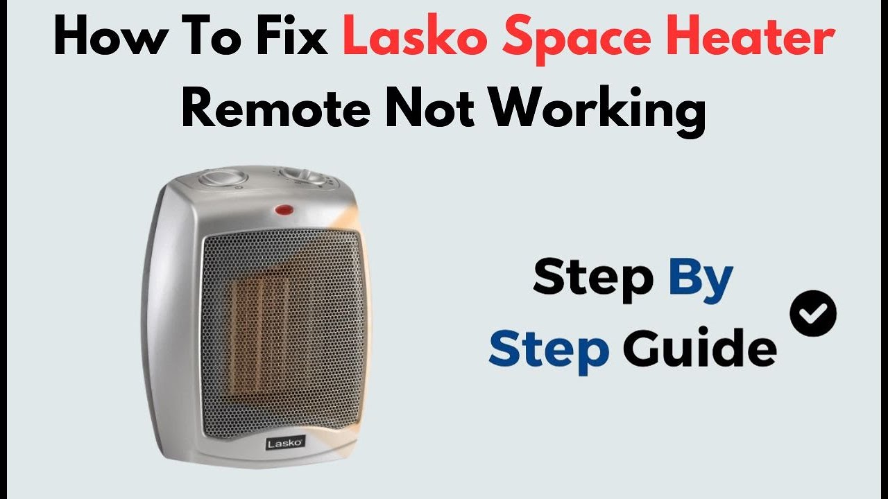 Lasko space heater troubleshooting guide common issues