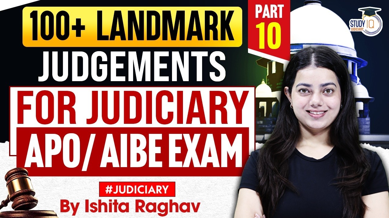 100+ LANDMARK JUDGEMENTS FOR AIBE 21, JUDICIARY, APO EXAM | PART 10| BY ISHITA MA’AM