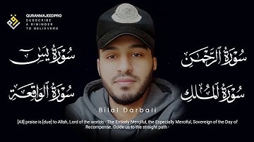 Surah YA-SIN | AR-RAHMAN | AL-WAQI'AH | AL-MULK |سوره يس | الرحمن| الواقعة | الملك | بلال دربالي
