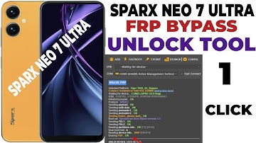 sparx new 7 ultra FRP BYPASS UNLOCK TOOL / sparx neo 7 ultra frp bypass unlocktool