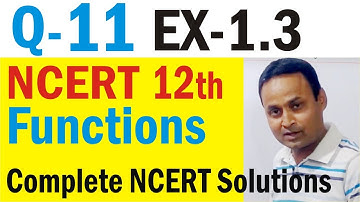 Q 11 Ex 1.3 Functions: NCERT Class 12th Maths | Chapter-1 Relation and Function | Solutions Video