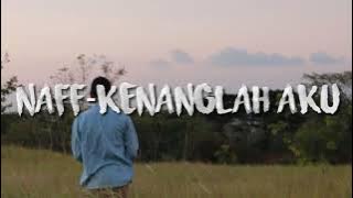 NAFF KENANGLAH AKU-Video lyric