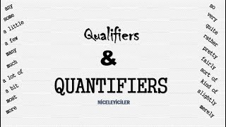 Qualifiers &amp; Quantifiers