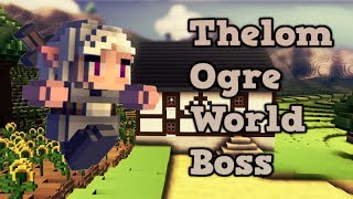 Cube World - Thelom Ogre World Boss | MrCubeWorlders