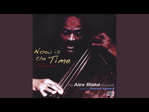 洋楽 Alex Blake - Now Is The Time The Alex Blake Quintet Featuring Pharoah Sanders ‎– Now Is