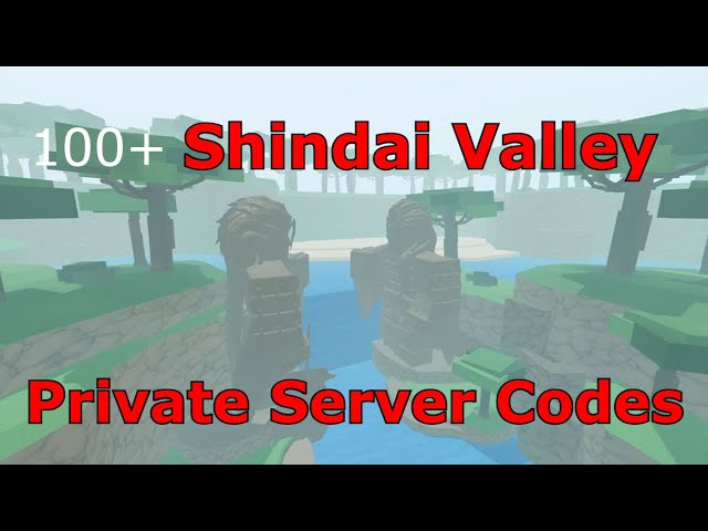 Shindai Valley Private Server Codes (Shindo Life) 