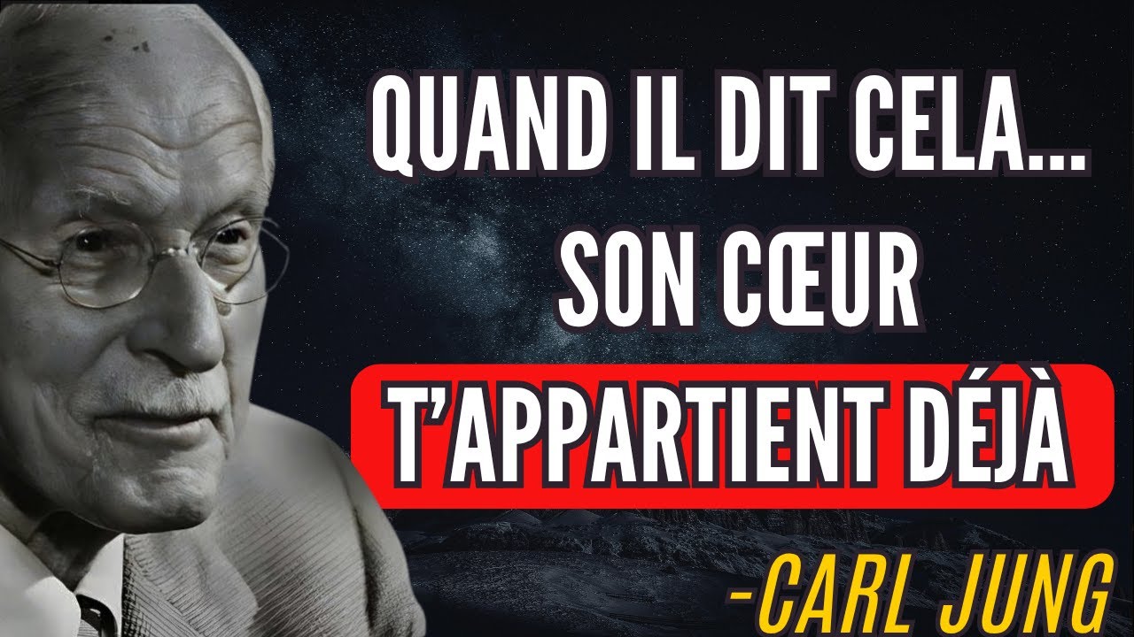 QUAND UN HOMME DIT ÇA... ÇA SIGNIFIE QU'IL VOUS AIME VRAIMENT | Carl Jung