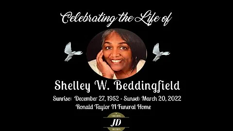CELEBRATING THE LIFE OF SHELLEY W. BEDDINGFIELD