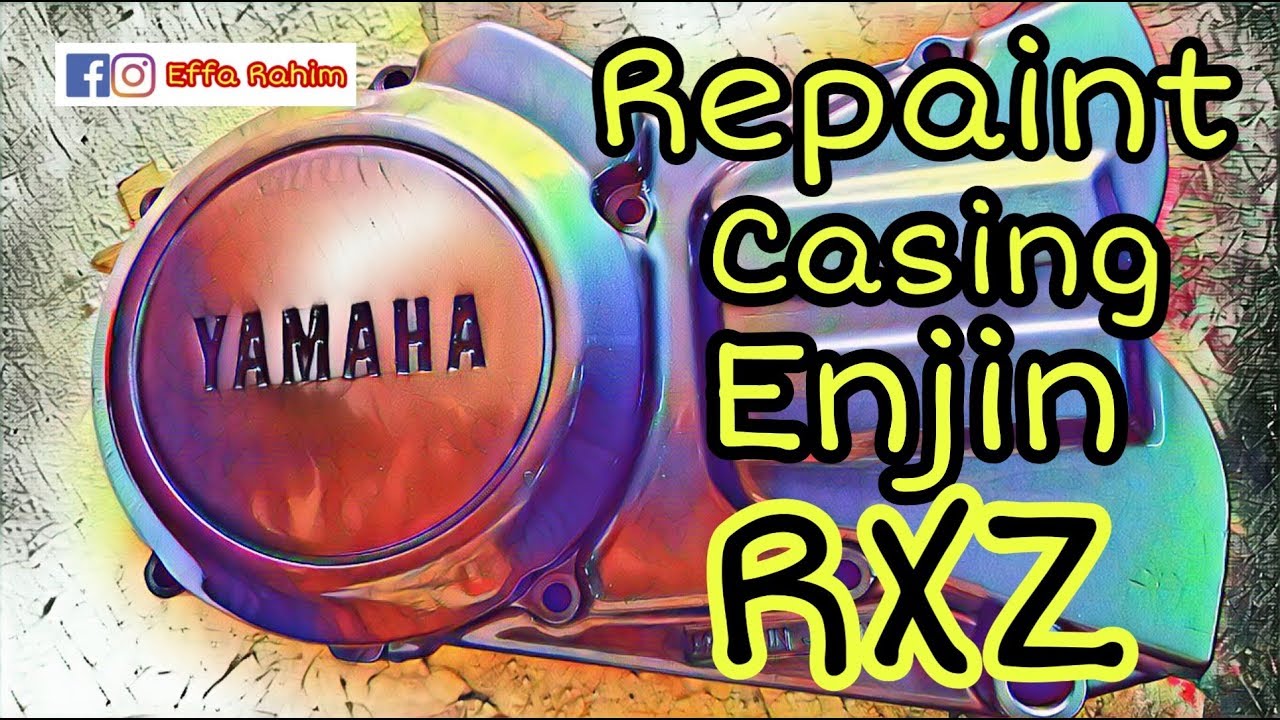 Enjin Rxz Repaint Casing Enjin Rxz - Cara Mudah Hitamkan Yamaha - YouTube