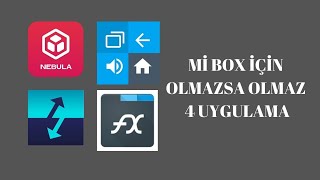 Mİ BOX İÇİN OLMAZSA OLMAZ 4 UYGULAMA