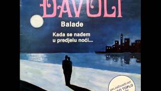 Video thumbnail of "PRICAJ MI O LJUBAVI - ÐAVOLI (1989)"
