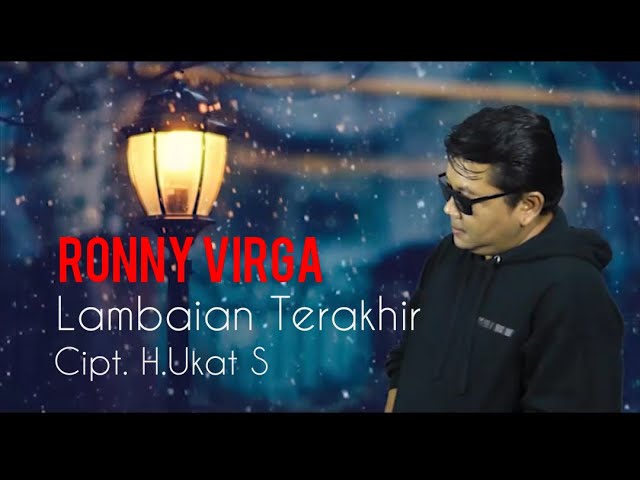 RONNY VIRGA - LAMBAIAN TERAKHIR II OFFICIAL VIDEO CLIP HD class=