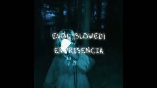 emprisencia - evol // slowed