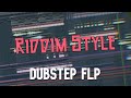 [Free FLP] Riddim Style | Dubstep Project