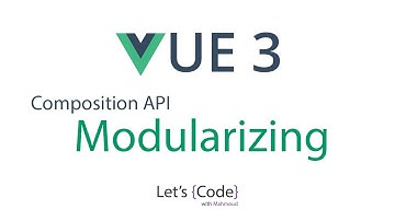 11- Vue 3 - Composition API - Modularizing - شرح فيو 3
