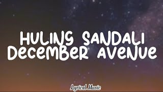 Huling Sandali,Sa Ngalan ng Pag Ibig,Eroplanong Papel,Kung Di Rin Lang Ikaw  December Avenue,Moira