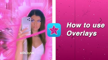 How to use Overlays in VideoStar