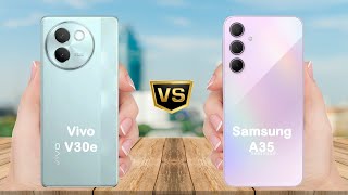 Vivo V30e vs Samsung A35 Full comparison | Which is better ?