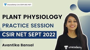 Plant Physiology | Practice Session | CSIR NET September 2022 | Avantika Bansal