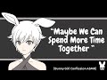 Maybe We Can Spend More Time Together (Bunny Girl Confession ASMR)