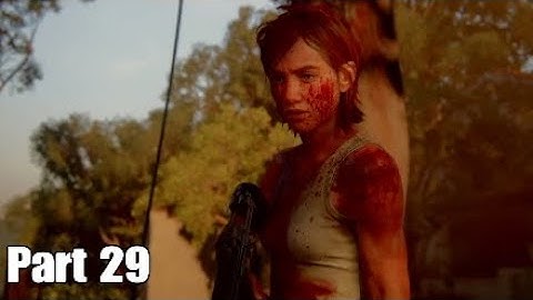 THE LAST OF US 2 PS4 gameplay walkthrough part 29 - HUNTING ABBY (LAST OF US PART 2)