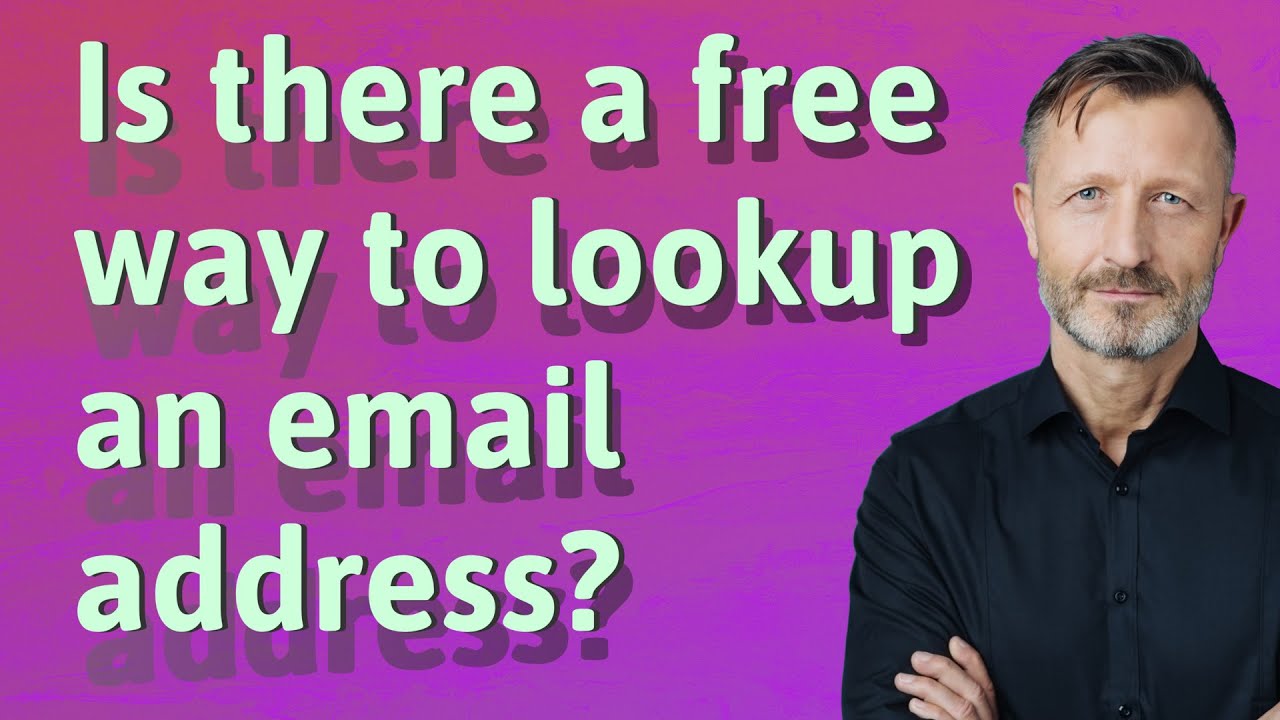 is-there-a-free-way-to-lookup-an-email-address-youtube