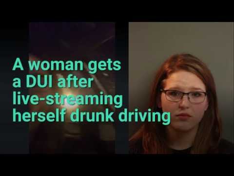 A woman got a DUI after live-streaming herself \