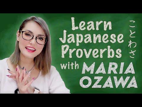 Maria Ozawa | Let's Learn Japanese Proverbs! ことわざ
