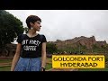 Gotta See || Golconda Fort || Hyderabad