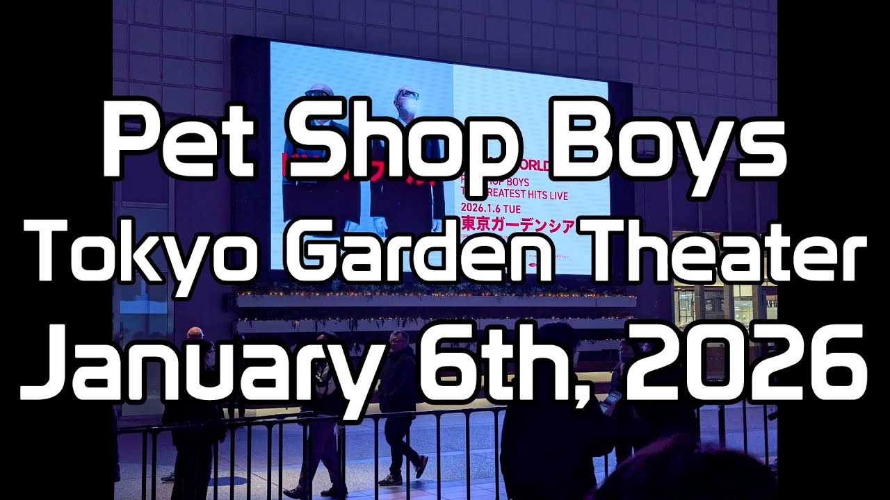 Pet Shop Boys - Live at Tokyo Garden Theater Jan' 6th 2026 ペット