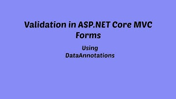 Validating ASP.NET CORE MVC Forms using DataAnnotations