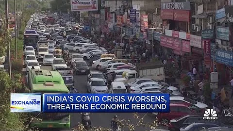 As India's Covid crisis worsens, it threatens the economic rebound
