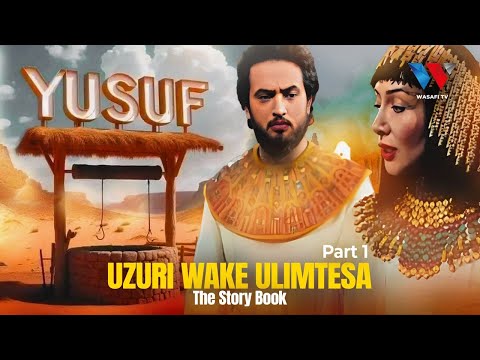 The Story Book NABII YUSUF Handsome Aliyeteswa Na Uzuri Wake PART 1 The Story Book NABII YUSUF Handsome Aliyeteswa Na Uzuri Wake PART 1