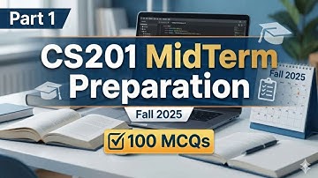 CS201 Midterm Preparation 2025 | CS201 Midterm Preparation Fall 2025 | 100 MCQs Part 1 | VU Scholar