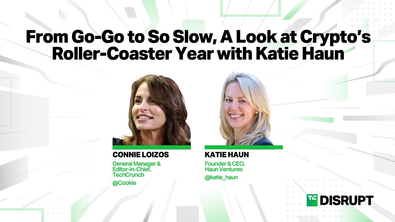 Katie Haun on Where Crypto Goes After a Year of Implosions | TechCrunch  Disrupt 2023