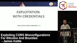 AppSec EU 2017 Exploiting CORS Misconfigurations For Bitcoins And Bounties by James Kettle