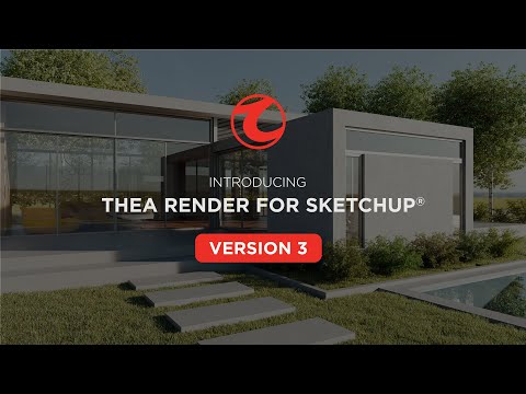 Thea for SketchUp v3 - New Features & Improvements