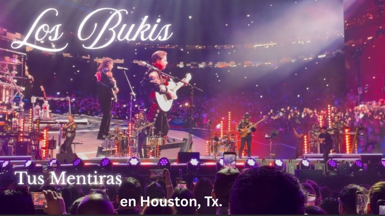 Los Bukis - Tus Mentiras     Houston, Tx.    4K