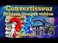 Convertisseur de fichiers images vidos pdf etc gratuit