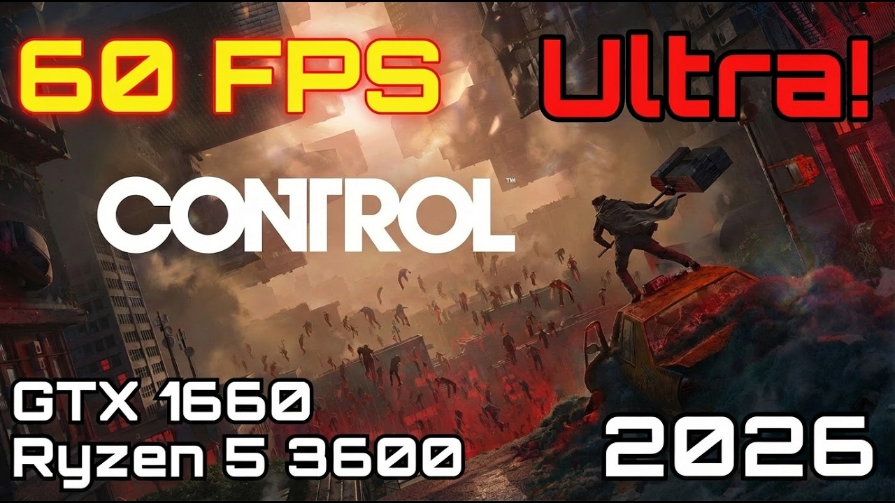 Control on a GTX 1660 in 2026: 60 FPS on Ultra? A Real-World 1080p Test
