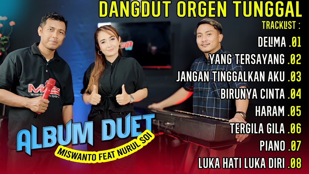 DANGDUT ORGEN TUNGGAL ALBUM DUET MISWANTO FEAT NURUL SOI