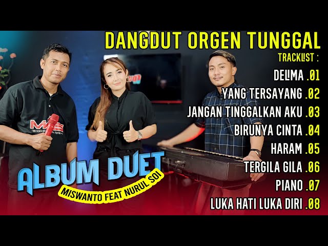 DANGDUT ORGEN TUNGGAL ALBUM DUET MISWANTO FEAT NURUL SOI class=