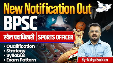 BPSC Sports Officer 2025 Notification Out | Eligibility, Syllabus & Strategy | BY Aditya Sir StudyIQ