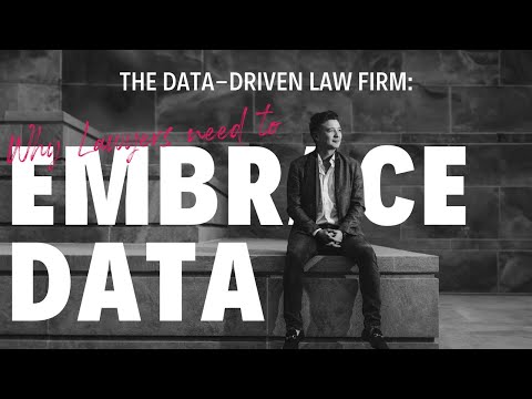 The Data-Driven Law Firm: Why Lawyers Need to Embrace Data