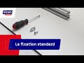 Vidéo: Fixation standard profilé aluminium – Rainure 8 mm - 32x18 mm