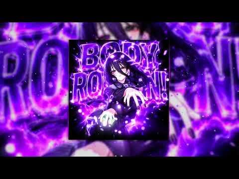 Xlout, Grioten, Ravyn - BODY ROCKIN! (Sped up)