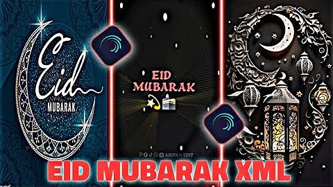 EID MUBARAK XML 🕌🌃 || NEW TREND EID MUBARAK XML FILE 🧨✨ || BY @AriyanEdit
